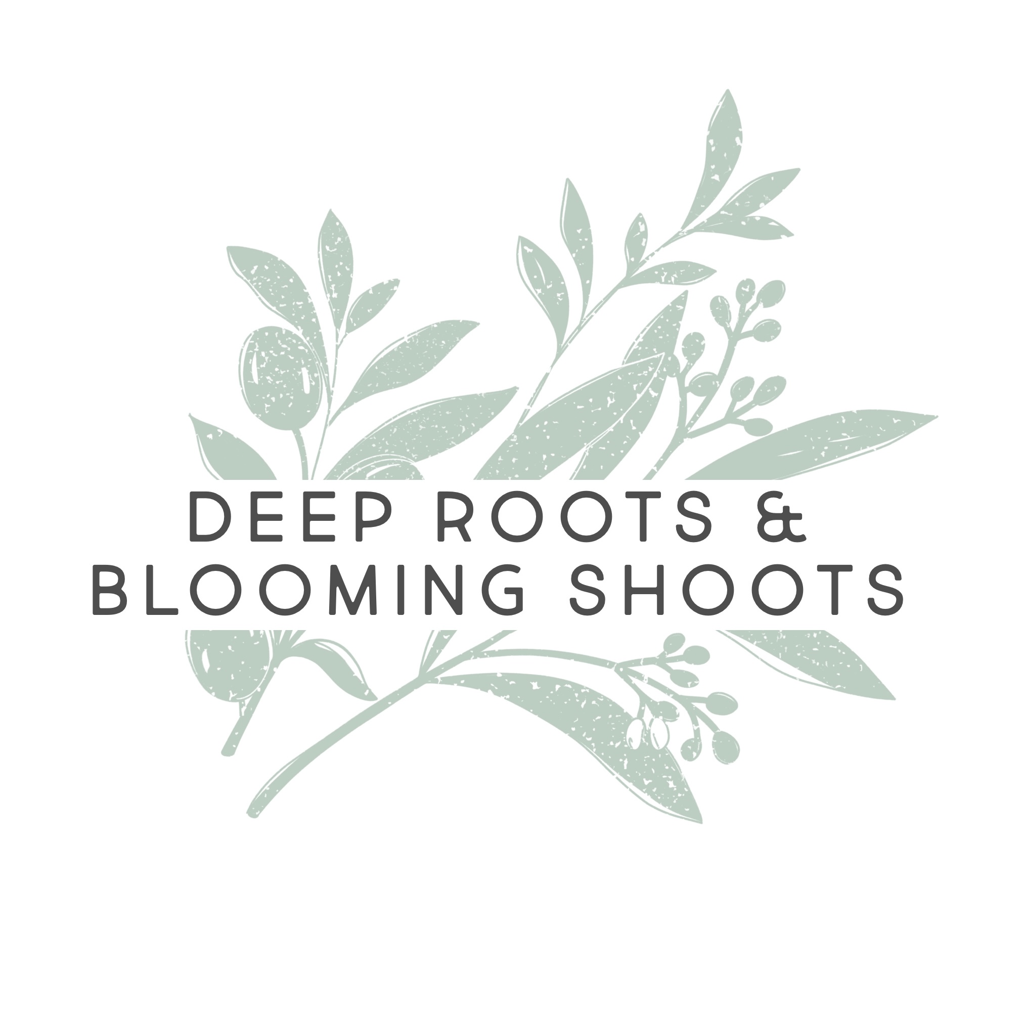 Deep Roots and Blooming Shoots | CHOOSEActAL